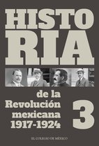 Historia de la Revolución mexicana 1917-1924. Volumen 3