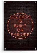 Walljar - Success is built on failure - Muurdecoratie - Plexiglas schilderij