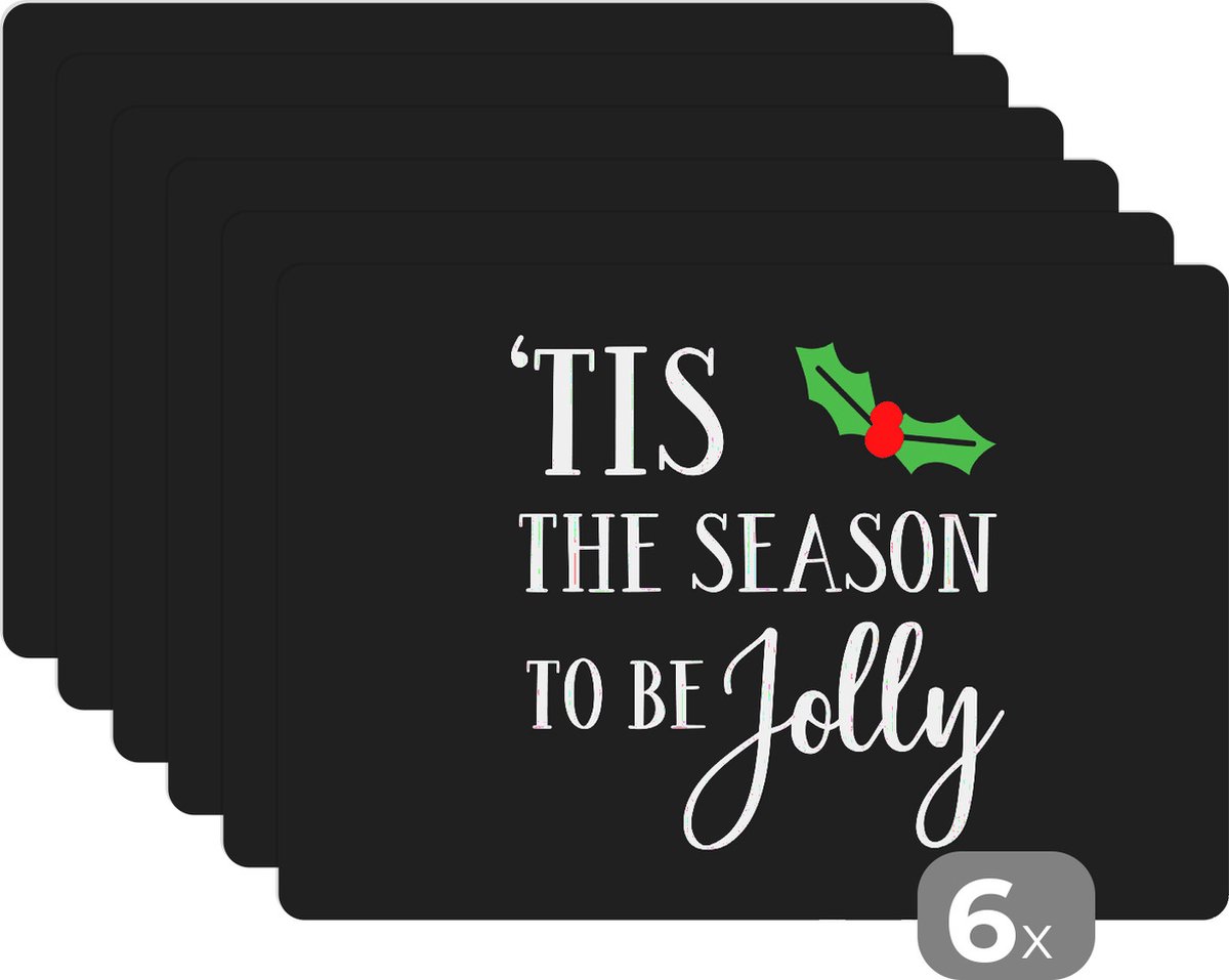 Placemat - Placemats kunststof - Kerst quote Tis the season to be jolly met een zwarte achtergrond - 45x30 cm - 6 stuks - Hittebestendig - Anti-Slip - Onderlegger - Afneembaar