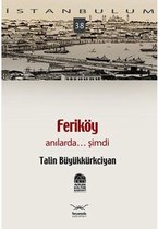 Feriköy Anılarda... Şimdi