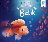 Sevimli Hayvanlar Serisi   Korkusuz Küçük Balık