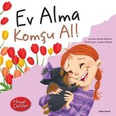 Hayat Dersleri   Ev Alma Komşu Al!