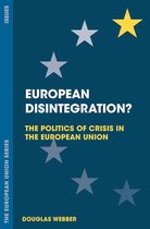 The European Union Series - European Disintegration?