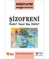 Şizofreni Nedir? Nasıl Baş Edilir?
