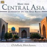 Ochilbek Matchonov - Music From Central Asia (CD)
