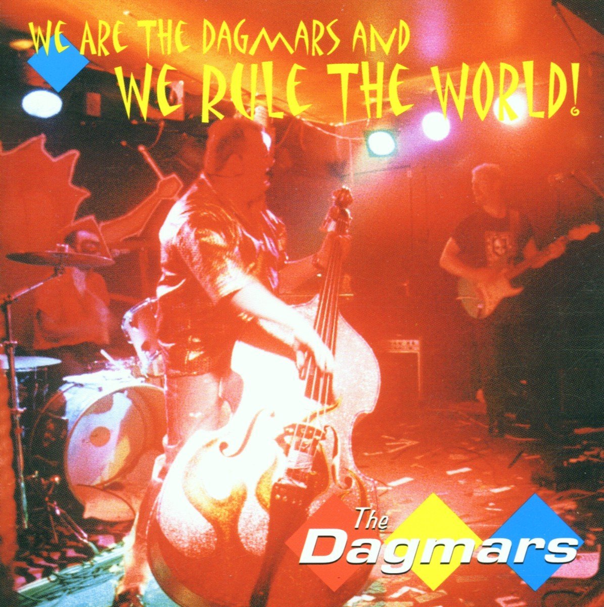 The Dagmars - We Are The Dagmars And We Rule The World! (CD)
