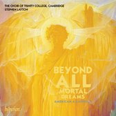 Trinity College Choir Cambridge - Beyond All Mortal Dreams - American (CD)