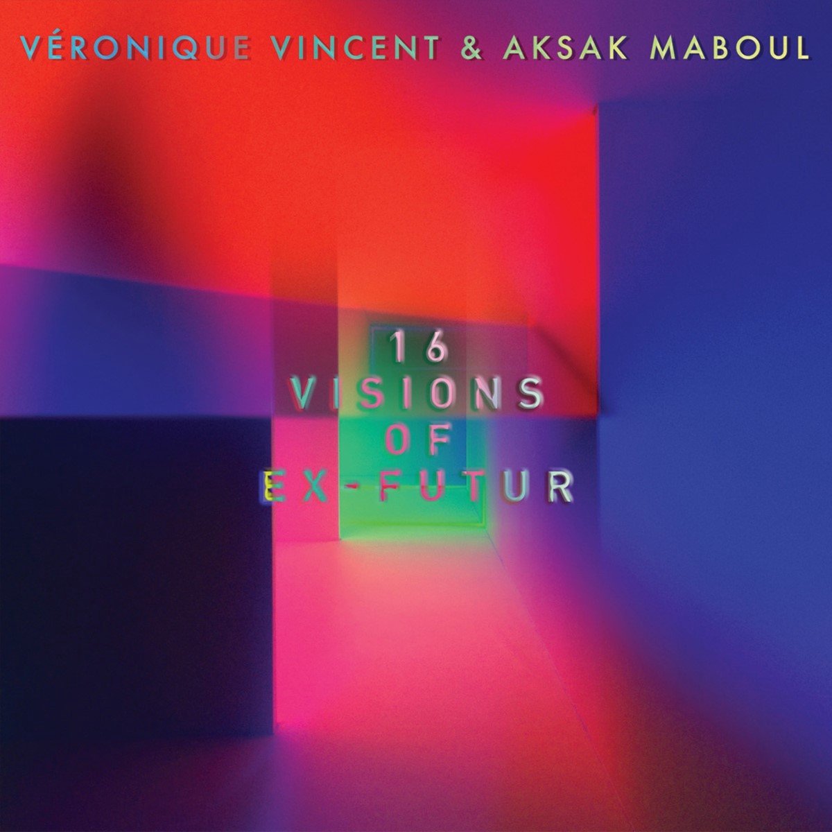 Véronique Vincent & Aksak Maboul - 16 Visions Of Ex-Futur (2 LP)