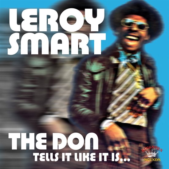 Leroy Smart - The Don Tells It Like It Is... (CD)