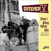 The Cavemen V - Don't Play With Me (LP)