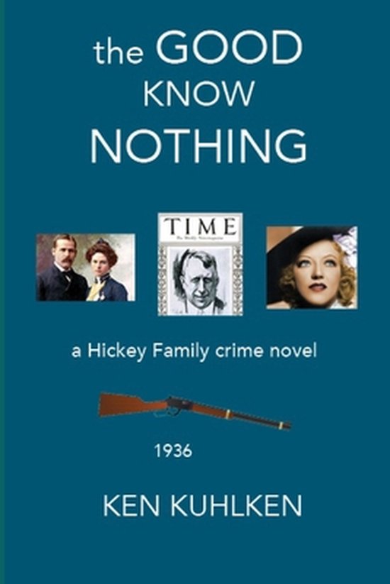 Hickey Family Crime Novels-The Good Know Nothing - cover