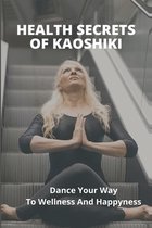 Health Secrets Of Kaoshiki