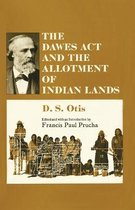 The Civilization of the American Indian Series-The Dawes Act and the Allotment of Indian Lands