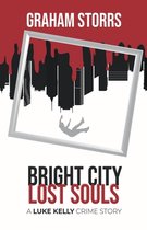 The Luke Kelly Crime- Bright City Lost Souls