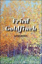 Fried Goldfinch