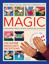 Magic, Practical Encyclopedia of: Conjuring tricks, stunts & baffling illusions