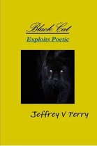 Black Cat, Exploits Poetic