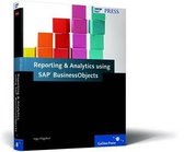 Reporting and Analytics Using SAP BusinessObjects