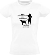 De Hond Doet Niks |  Dames T-shirt | Wit | Waarschuwing | Hond | Huisdier | Dierendag