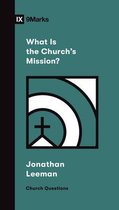 Church Questions- What Is the Church's Mission?