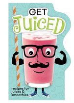 Get Juiced: Recipes for Juices & Smoothies (Board Book)