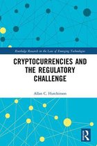 Routledge Research in the Law of Emerging Technologies - Cryptocurrencies and the Regulatory Challenge