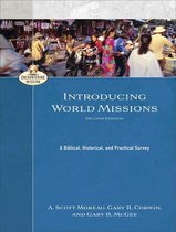 Introducing World Missions A Biblical, Historical, and Practical Survey Encountering Mission