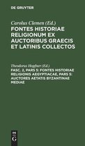 Fontes Historiae Religionis Aegyptiacae, Pars 5: Auctores Aetatis Byzantinae Mediae