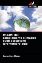 Impatti del cambiamento climatico sugli ecosistemi idrometeorologici