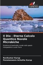 Il Dio - Eterno Calcolo Quantico Nuvole Microbiche