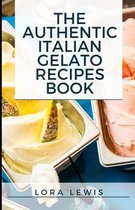 The Authentic Italian Gelato Recipe book