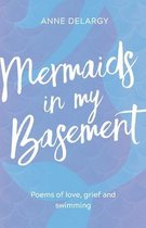 Mermaids in My Basement