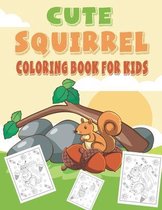 Cute Squirrel Coloring Book For Kids