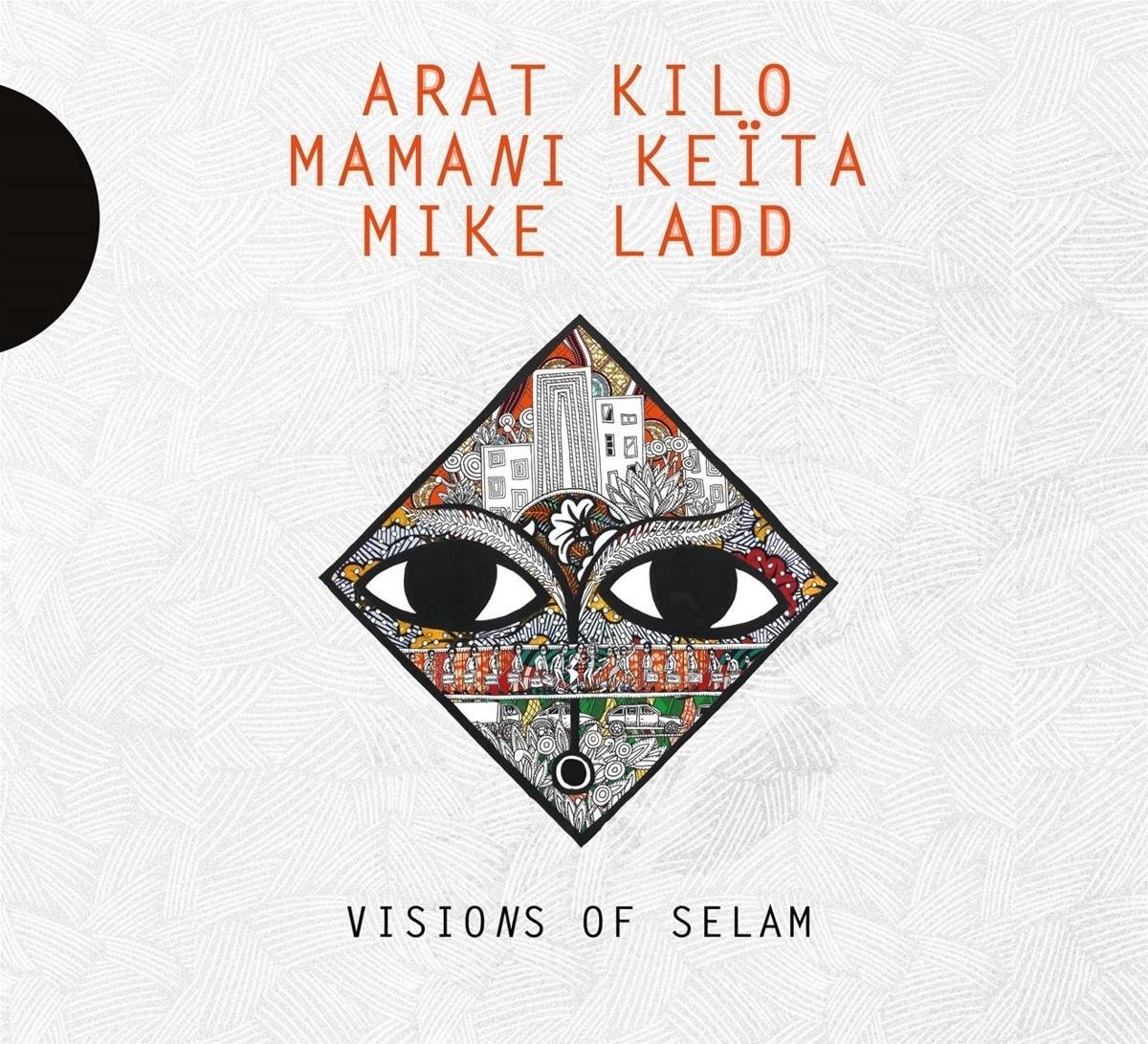 Arat Kilo, Mamani Keita, Mike Ladd - Visions Of Selam (CD)