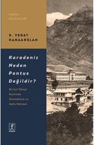 Karadeniz Neden Pontus Değildir?