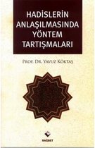 Hadislerin Anlaşılmasında Yöntem Tartışmaları