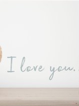 Tekst muursticker - I love you.. | Muursticker babykamer | Muursticker tekst I love you | Stickers babykamer | 25x8cm