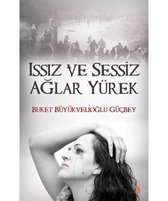 Issız ve Sessiz Ağlar Yürek