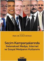 Seçim Kampanyalarında Geleneksel Medya,İnternet ve Sosyal