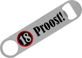 Cadeau voor 18 jaar-Flesopener 18 PROOST!-bedrukt met tekst-RVS17,7x3,9cm-jarige-verjaardag