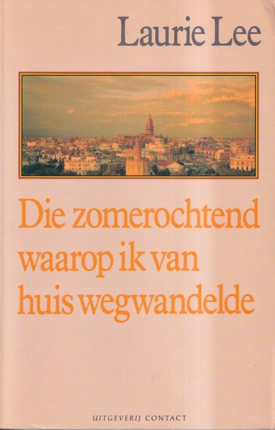 Couverture de livre avec vue sur une ville au coucher du soleil, titre 'Die zomerochtend waarop ik van huis weggewandelde' et 'Laurie Lee'.