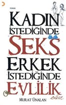 Kadın İstediğinde Seks Erkek İstediğinde Evlilik
