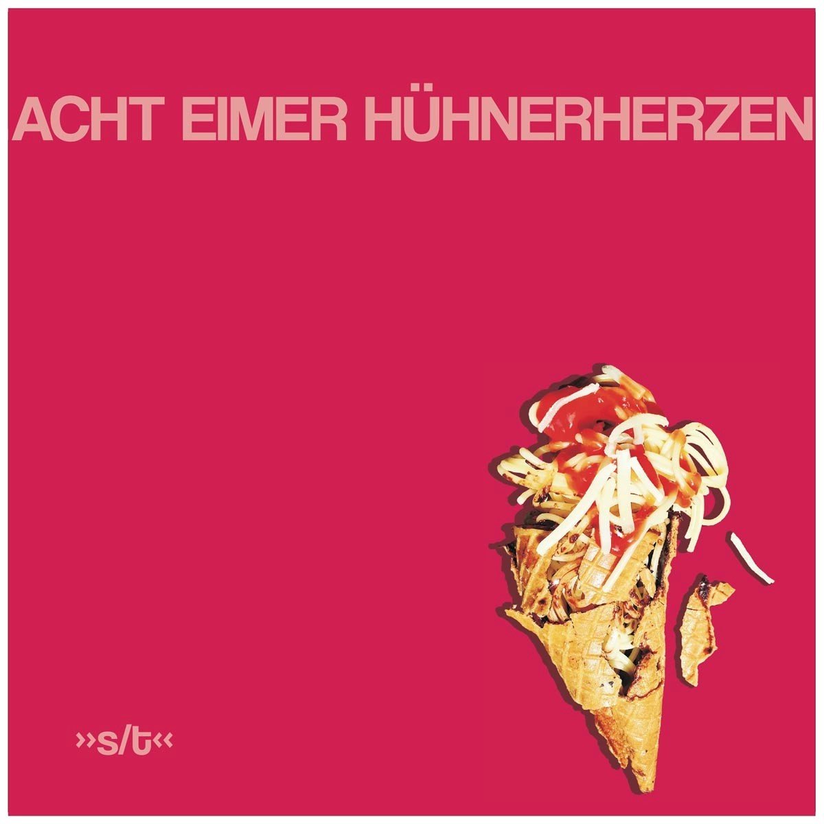 Acht Eimer Hühnerherzen - Acht Eimer Hühnerherzen (CD)