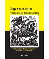 Digenes Akrites   Anadolu'nun Büyük Destanı