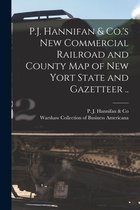 P.J. Hannifan & Co.'s New Commercial Railroad and County Map of New Yort State and Gazetteer ..