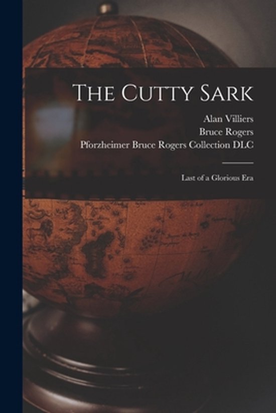 The Cutty Sark; Last of a Glorious Era - cover
