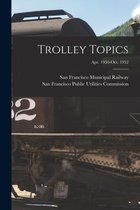Trolley Topics; Apr. 1950-Oct. 1952