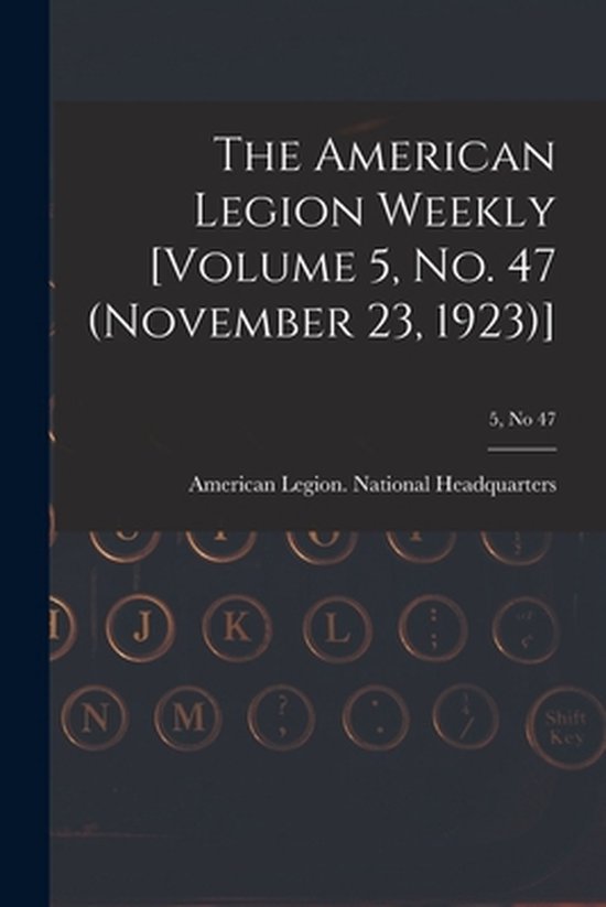 The American Legion Weekly [Volume 5, No. 47 (November 23, 1 ... - cover