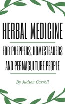 Herbal Medicine for Preppers, Homesteaders and Permaculture People