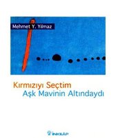 Kırmızıyı Seçtim Aşk Mavinin Altındaydı